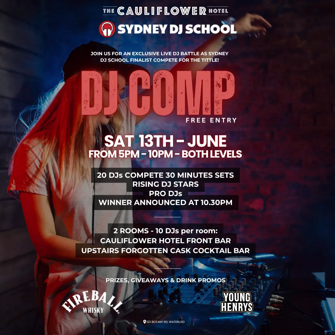 Join us as Sydney DJ School finalists compete for the title @ The Cauliflower Hotel. Saturday, 13th June 5-10PM. 123 Botany Rd, Waterloo.