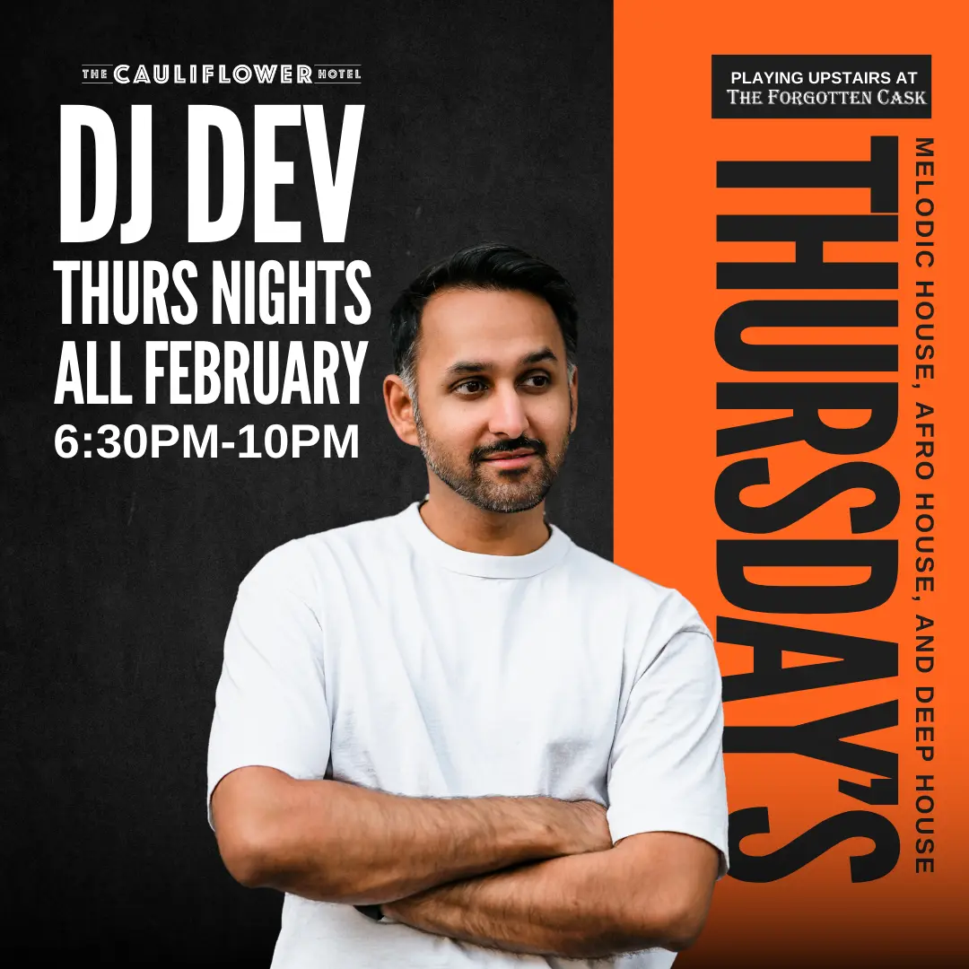 DJ DEV - Thursday Nights all February at The Cauliflower Hotel, Waterloo