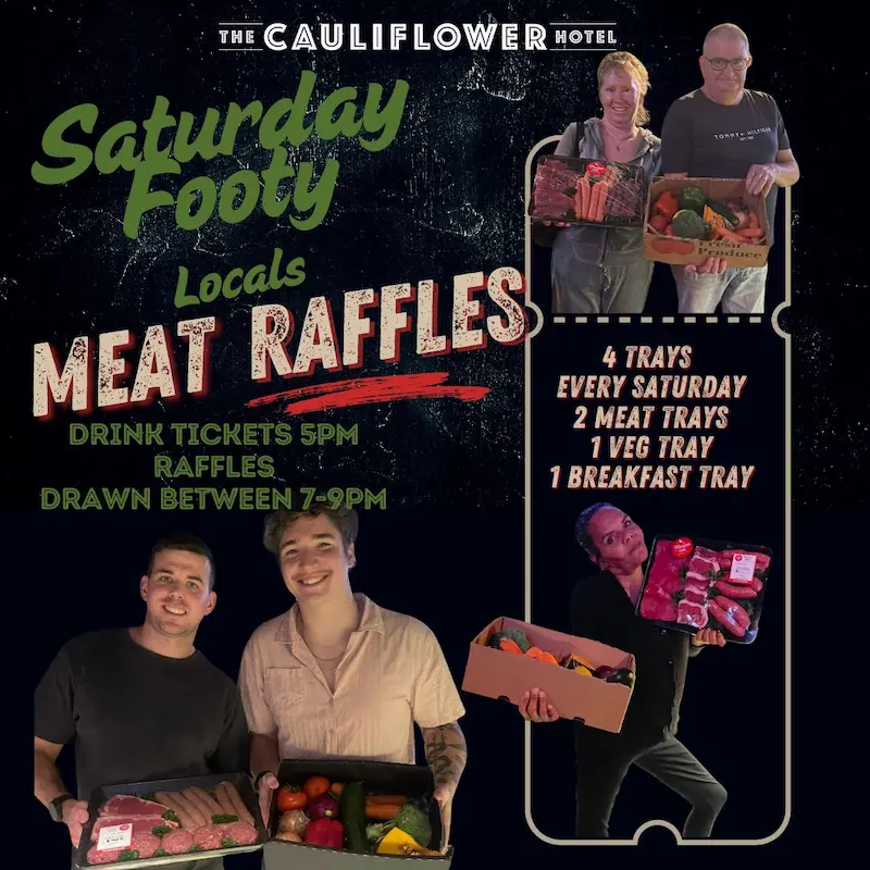 Join us for Locals Meat Raffles @ The Cauliflower Hotel. 4 meat / veg / breakfast trays Every Saturday! 123 Botany Rd, Waterloo.