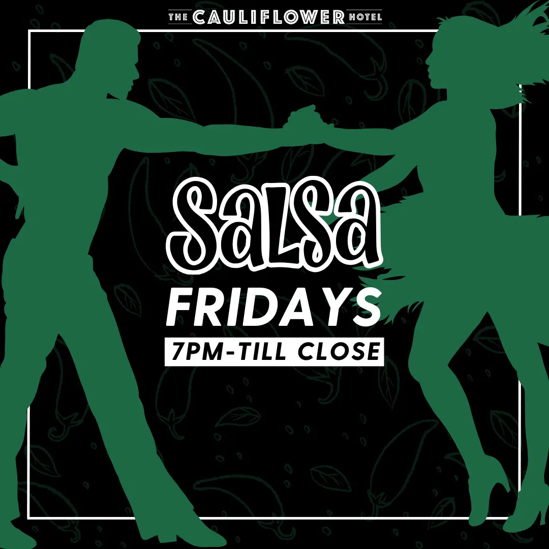 SALSA FRIDAYS at the Cauliflower Hotel, Waterloo