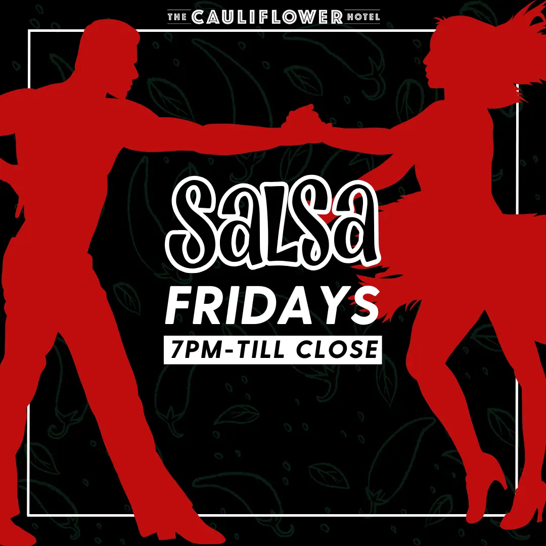 SALSA FRIDAYS at the Cauliflower Hotel, Waterloo