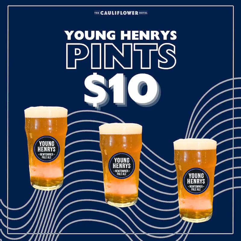 Young Henry Pints just $10 - Beer of The Month at The Cauliflower Hotel, Waterloo